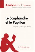 ebook: Le Scaphandre et le Papillon de Jean-Dominique Bauby (Analyse de l'oeuvre)