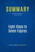 ebook: Summary: Eight Steps to Seven Figures