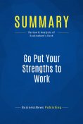 ebook: Summary: Go Put Your Strengths to Work