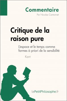 eBook: Critique de la raison pure de Kant - L'espace et le temps comme formes à priori de la sensibilité (C