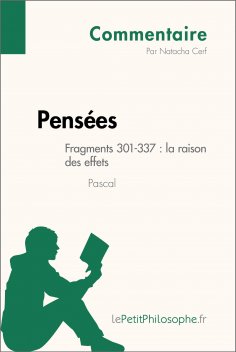 eBook: Pensées de Pascal - Fragments 301-337 : la raison des effets (Commentaire)