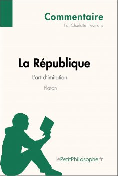 ebook: La République de Platon - L'art d'imitation (Commentaire)