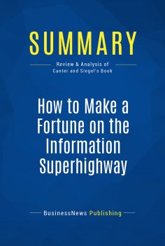 eBook: Summary: How to Make a Fortune on the Information Superhighway