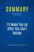ebook: Summary: I'll Make You an Offer You Can't Refuse