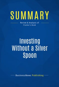 ebook: Summary: Investing Without a Silver Spoon
