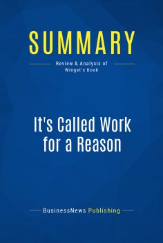 eBook: Summary: It's Called Work for a Reason