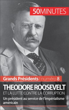 ebook: Theodore Roosevelt et la lutte contre la corruption