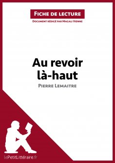 eBook: Au revoir là-haut de Pierre Lemaitre (Fiche de lecture)