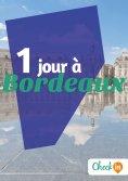 eBook: 1 jour à Bordeaux