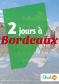 eBook: 2 jours à Bordeaux