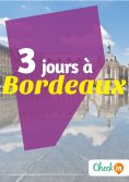 eBook: 3 jours à Bordeaux