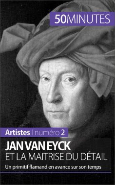 ebook: Jan Van Eyck et la maîtrise du détail