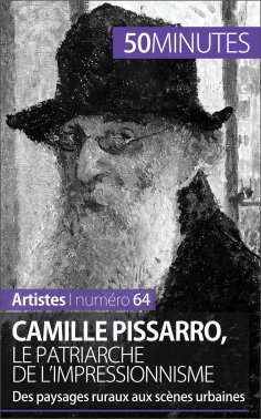 ebook: Camille Pissarro, le patriarche de l'impressionnisme