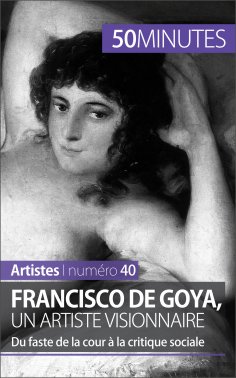 ebook: Francisco de Goya, un artiste visionnaire