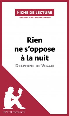eBook: Rien ne s'oppose à la nuit de Delphine de Vigan (Fiche de lecture)