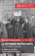 eBook: La Réforme protestante, de Luther à Calvin