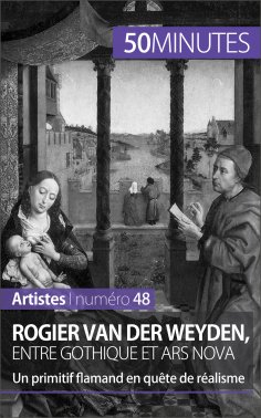 eBook: Rogier Van der Weyden, entre gothique et ars nova