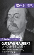 ebook: Gustave Flaubert, l'« homme-plume »