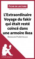 eBook: L'Extraordinaire Voyage du fakir qui était resté coincé dans une armoire IKEA de Romain Puértolas (A