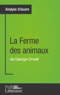 eBook: La Ferme des animaux de George Orwell (Analyse approfondie)