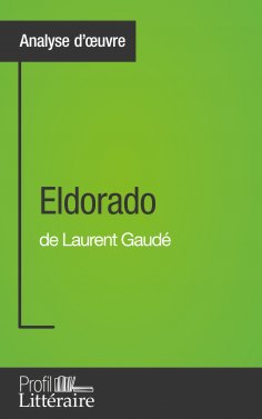 ebook: Eldorado de Laurent Gaudé (Analyse approfondie)