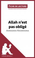 ebook: Allah n'est pas obligé d'Ahmadou Kourouma (Fiche de lecture)