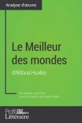 ebook: Le Meilleur des mondes d'Aldous Huxley (Analyse approfondie)