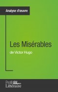eBook: Les Misérables de Victor Hugo (Analyse approfondie)