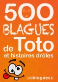 eBook: 500 blagues de Toto et histoires drôles