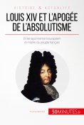 ebook: Louis XIV et l'apogée de l'absolutisme