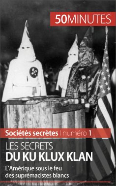 ebook: Les secrets du Ku Klux Klan