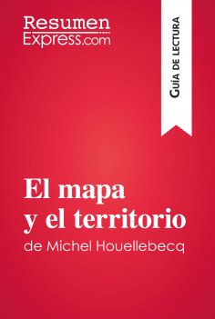 ebook: El mapa y el territorio de Michel Houellebecq (Guía de lectura)
