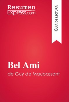 eBook: Bel Ami de Guy de Maupassant (Guía de lectura)
