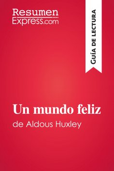 eBook: Un mundo feliz de Aldous Huxley (Guía de lectura)