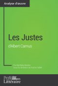 eBook: Les Justes d'Albert Camus (Analyse approfondie)