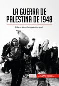 eBook: La guerra de Palestina de 1948