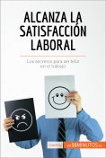 eBook: Alcanza la satisfacción laboral