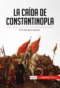 ebook: La caída de Constantinopla