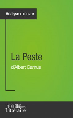 eBook: La Peste d'Albert Camus (Analyse approfondie)