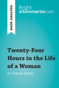 eBook: Twenty-Four Hours in the Life of a Woman by Stefan Zweig (Book Analysis)