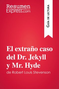 ebook: El extraño caso del Dr. Jekyll y Mr. Hyde de Robert Louis Stevenson (Guía de lectura)