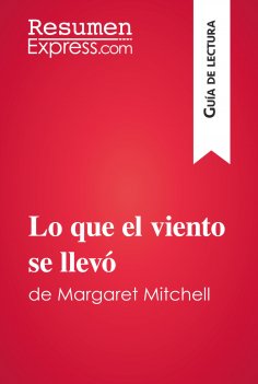 ebook: Lo que el viento se llevó de Margaret Mitchell (Guía de lectura)