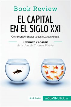 ebook: El capital en el siglo XXI de Thomas Piketty (Análisis de la obra)