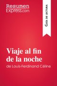 eBook: Viaje al fin de la noche de Louis-Ferdinand Céline (Guía de lectura)