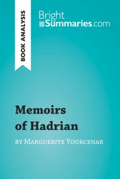 ebook: Memoirs of Hadrian by Marguerite Yourcenar (Book Analysis)