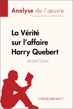 eBook: La Vérité sur l'affaire Harry Quebert (Analyse de l'oeuvre)