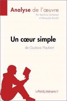 ebook: Un cœur simple de Gustave Flaubert (Analyse de l'oeuvre)