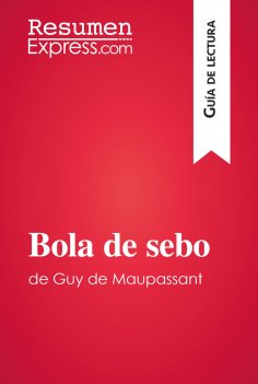 ebook: Bola de sebo de Guy de Maupassant (Guía de lectura)
