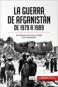 ebook: La guerra de Afganistán de 1979 a 1989