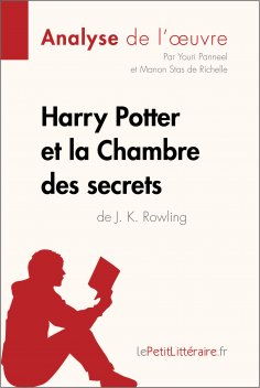 ebook: Harry Potter et la Chambre des secrets de J. K. Rowling (Analyse de l'oeuvre)